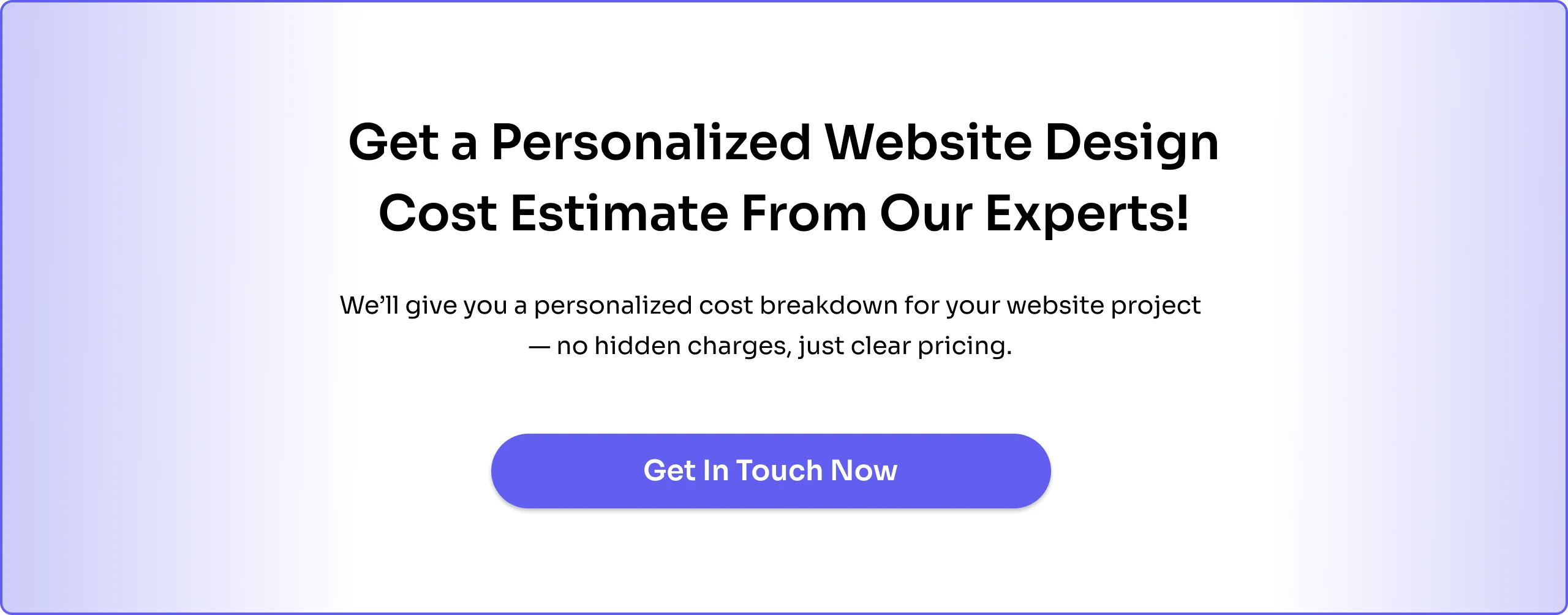 Get a personalized website design cost estimate from our experts