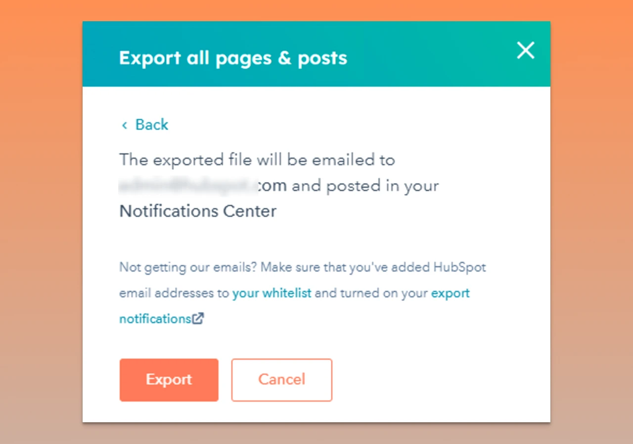 HubSpot sends you the ZIP file via Email once the Export is completed.