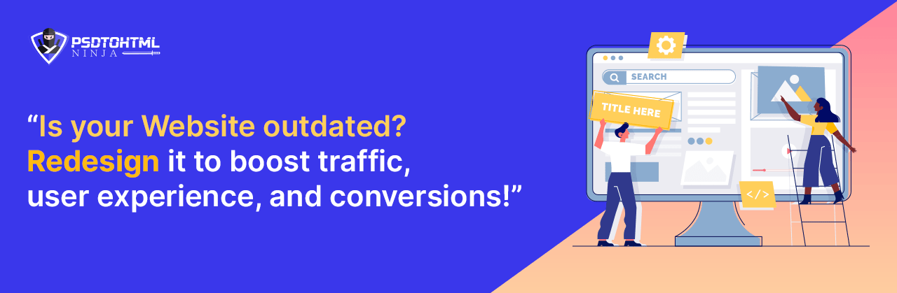 Is your website outdated? Redesign it.