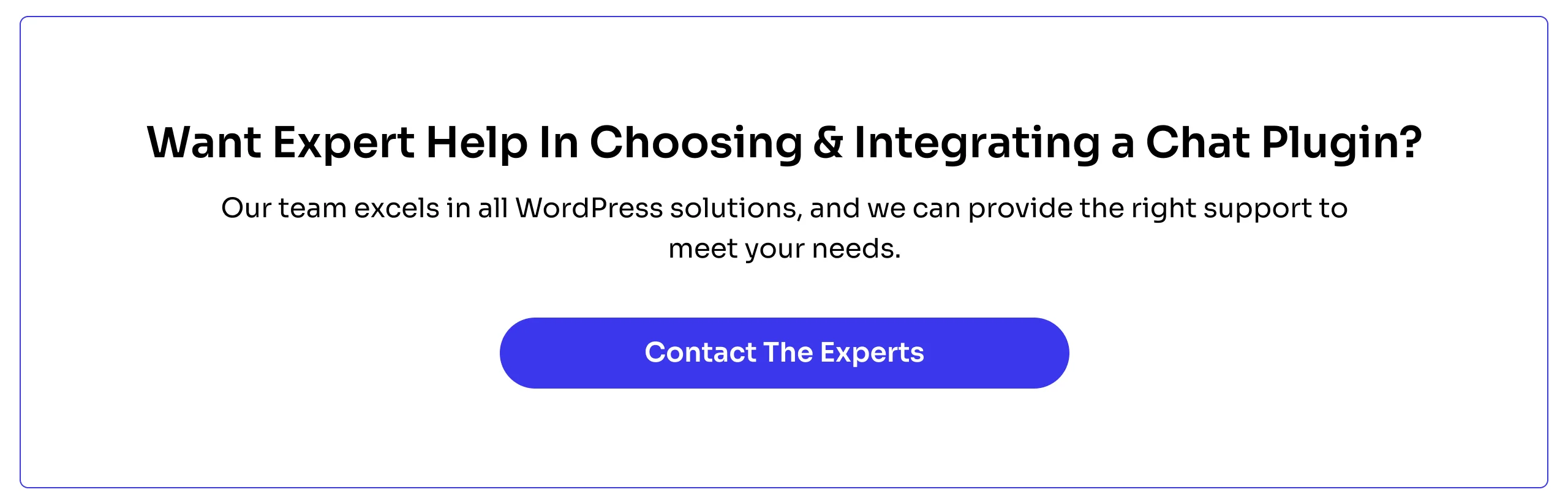 Want expert help in choosing integrating a chat plugin