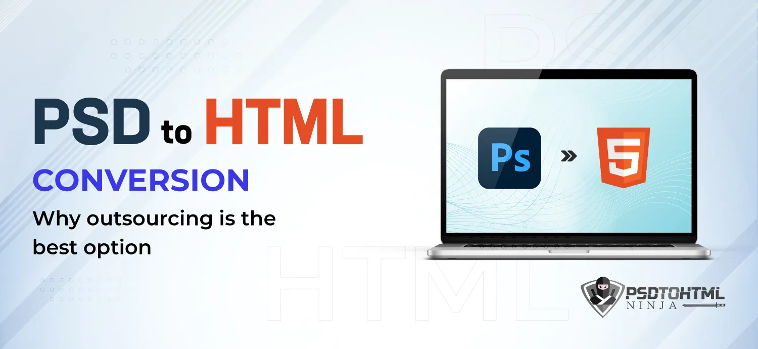 PSD to HTML Conversion: How to Choose an Outsourcing Company
