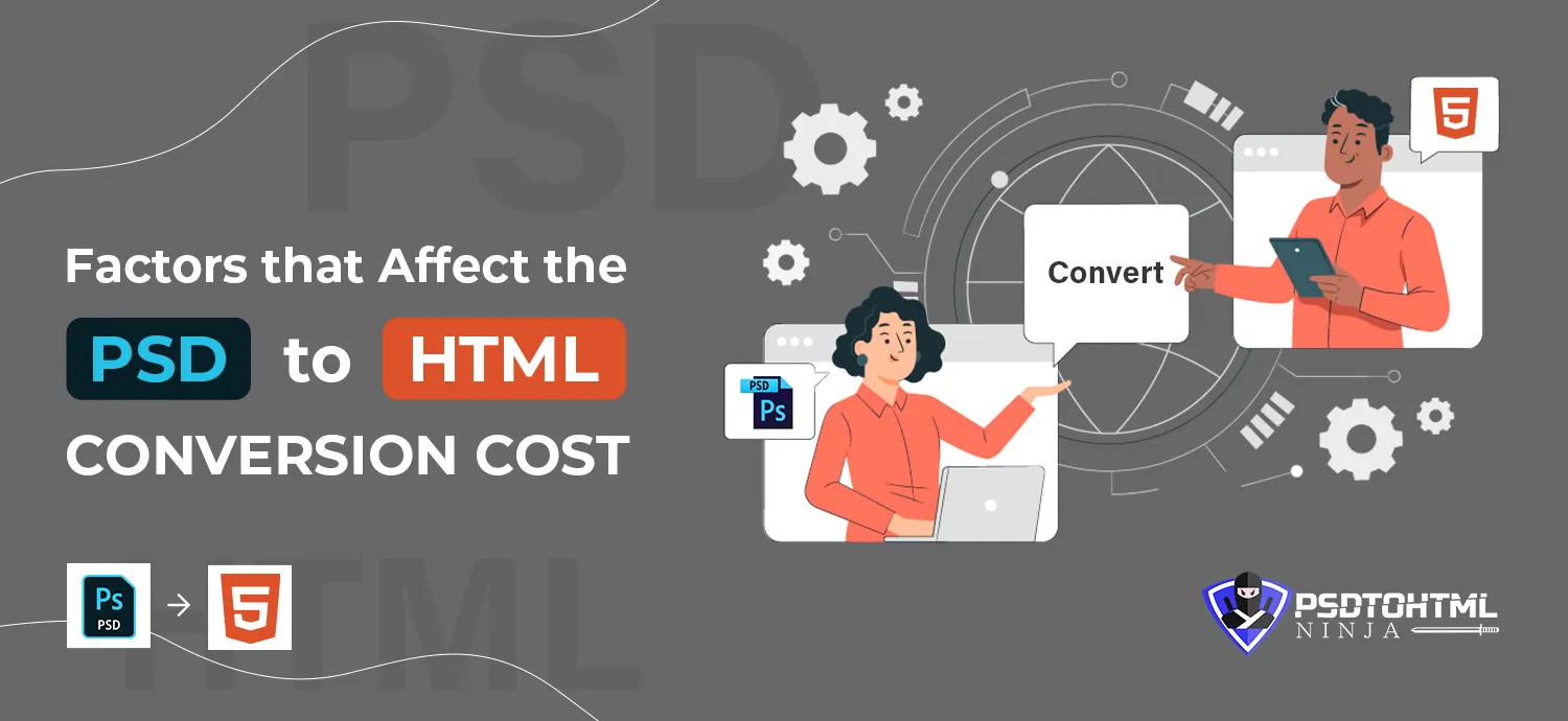 What Factors Influence the Cost of PSD to HTML Conversion?