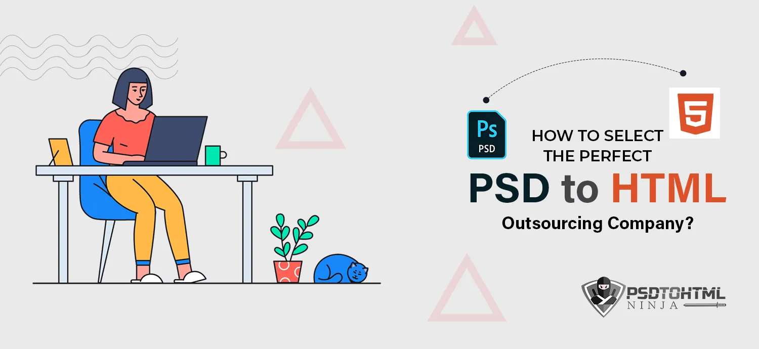 How to Select the Perfect PSD to HTML Outsourcing Company