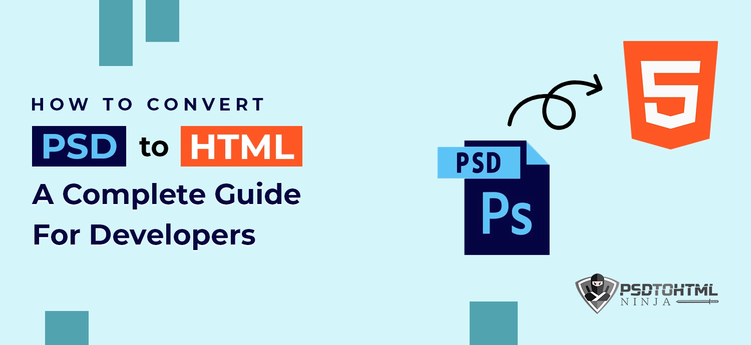 How To Convert PSD To HTML – A Complete Guide For Developers