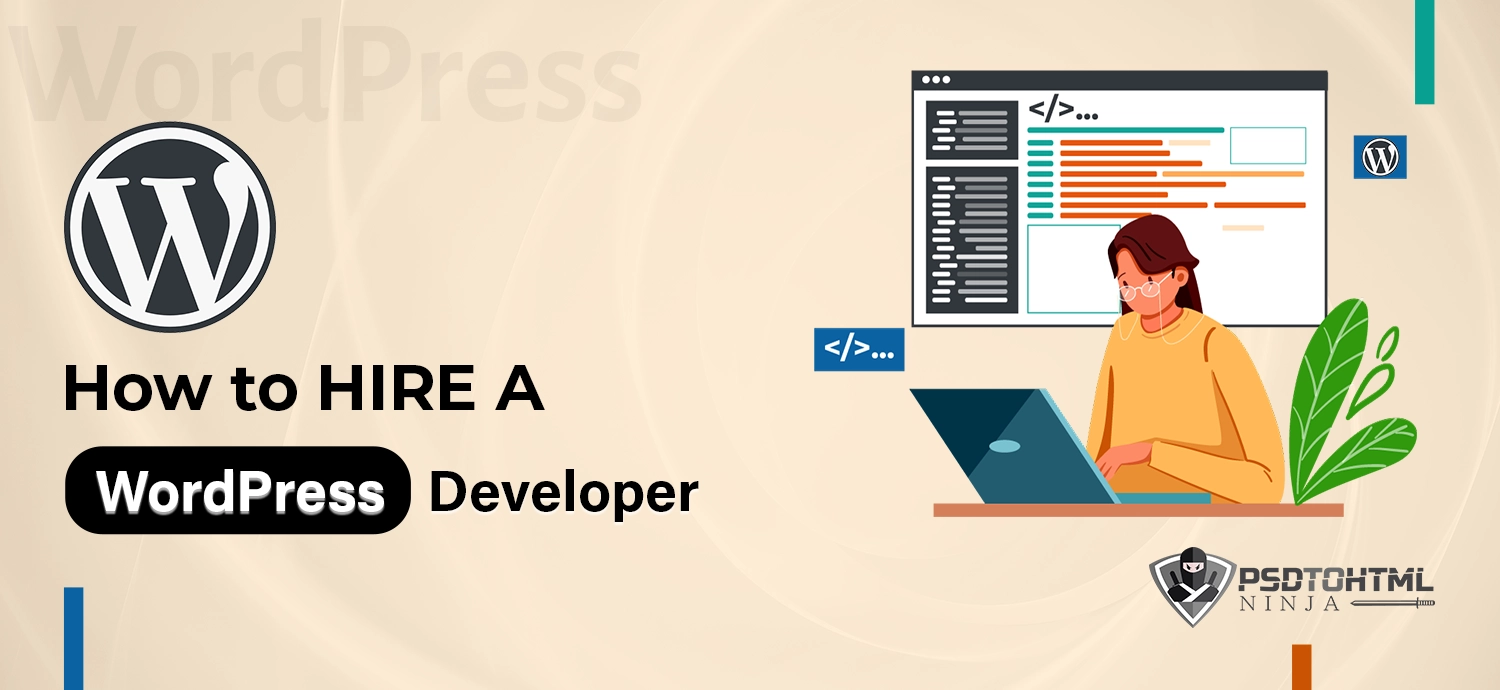 How to Hire Dedicated WordPress Developer: Everything you need to know