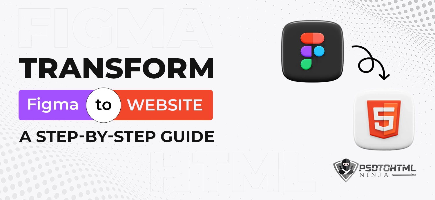 Transform Figma to Website: A Step-by-Step Guide